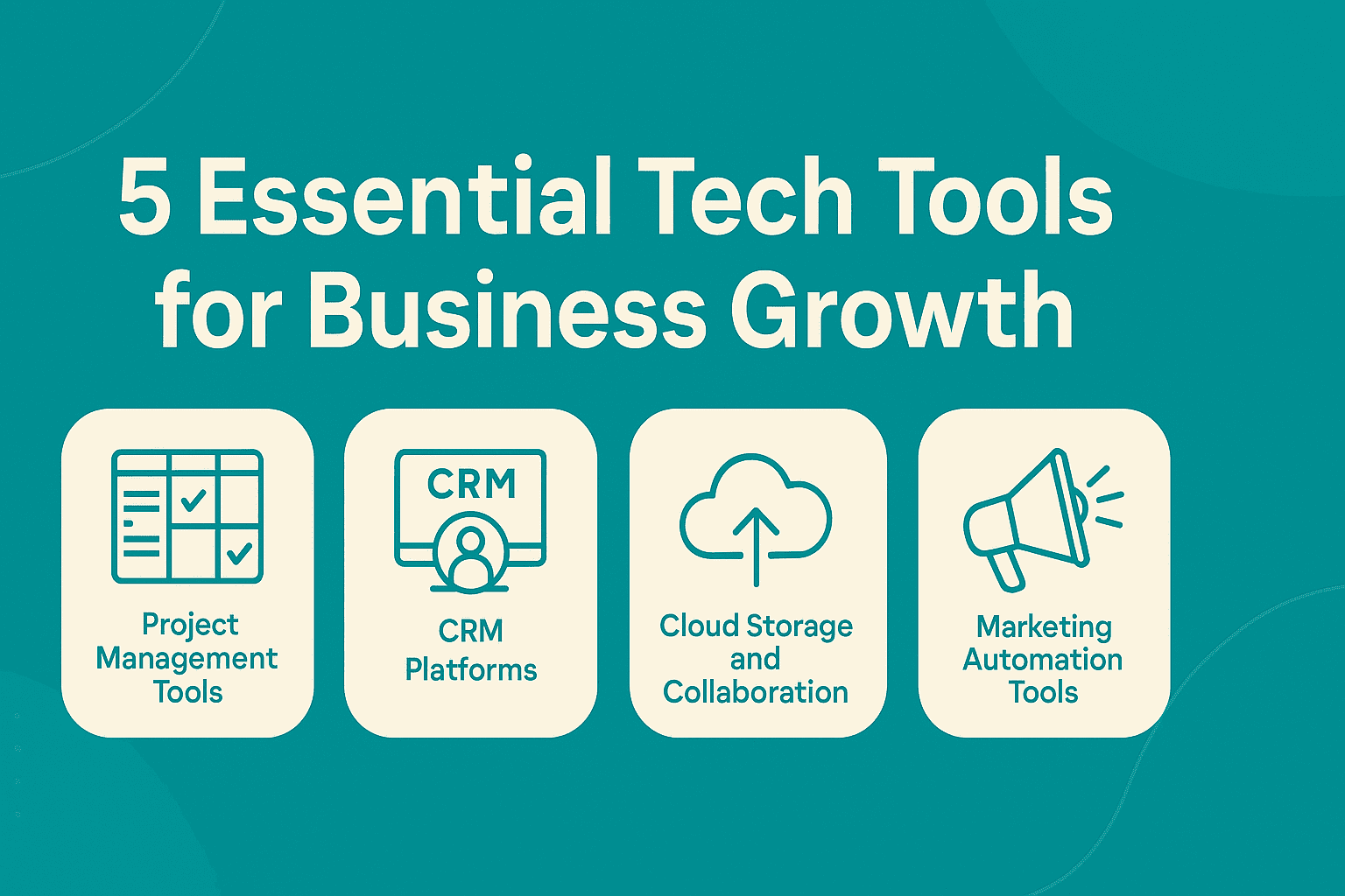 Essential Tech Tools for Business Growth