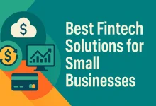 Best fintech solutions for small businesses
