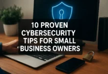 10 Proven Cybersecurity Tips for Small Business Owners