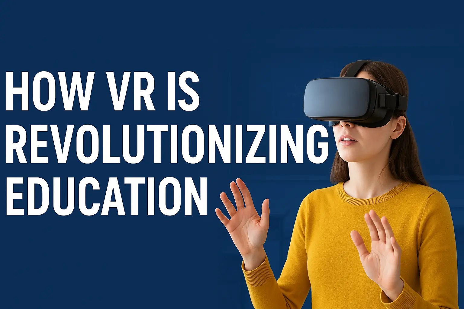 How VR is Revolutionizing Education